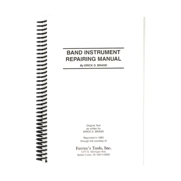 Ferree's Tools Erick Brand Band Instrument Repair Manual