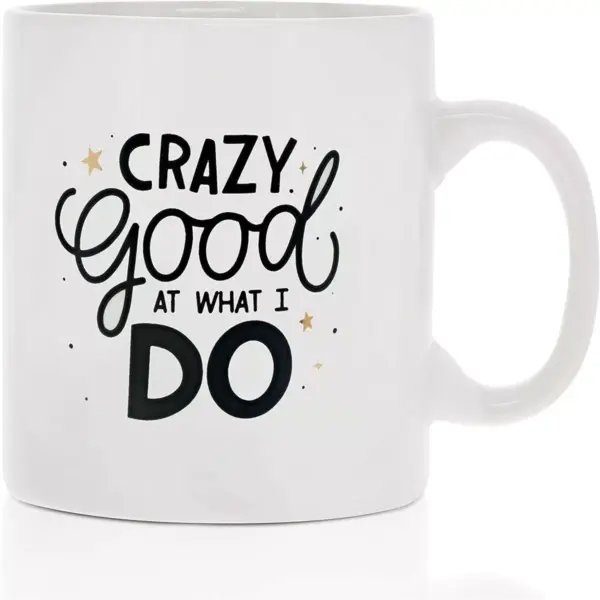 Okuna Outpost White Large Ceramic Coffee Mug Tea Cup, Crazy Good At What I Do (White, 16 oz)